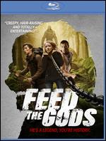 Feed the Gods [Blu-ray] - Braden Croft