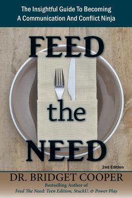 Feed The Need, 2nd Edition - Hampton, Walt (Foreword by), and Hampton, Ann Sheybani (Foreword by), and Cooper, Bridget