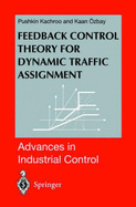 Feedback control theory for dynamic traffic assignment