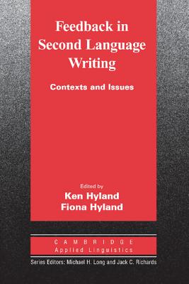 Feedback in Second Language Writing: Contexts and Issues - Hyland, Ken, and Hyland, Fiona