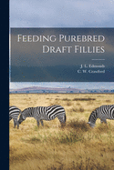 Feeding Purebred Draft Fillies