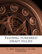 Feeding Purebred Draft Fillies