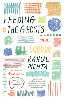 Feeding the Ghosts: Poems - Mehta, Rahul