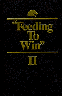 Feeding to Win II