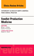 Feedlot Production Medicine, an Issue of Veterinary Clinics of North America: Food Animal Practice: Volume 31-3