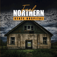 Feel: Northern State Hospital