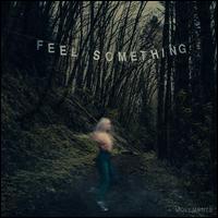 Feel Something - Movements