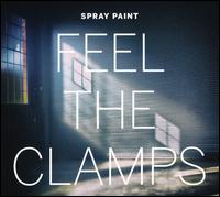 Feel the Clamps - Spray Paint