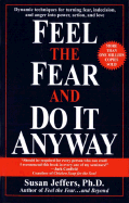 Feel the Fear and Do It Anyway - Jeffers, Susan, PH.D
