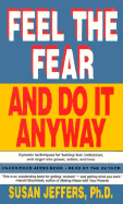 Feel the Fear and Do It Anyway - Jeffers, Susan, PH.D