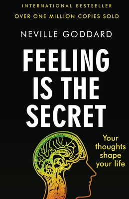 Feeling Is the Secret - Goddard, Neville