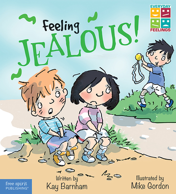 Feeling Jealous! - Barnham, Kay, and Gordon, Mike (Illustrator)