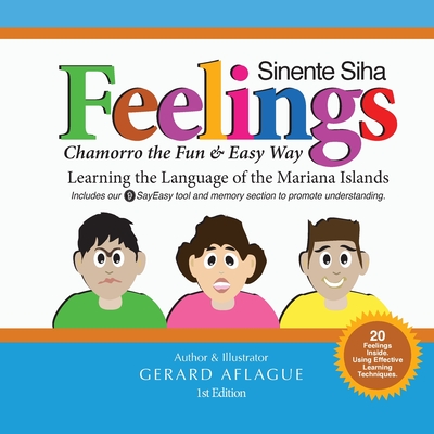 Feelings - Sinente Siha: Chamorro the Fun and Easy Way - Aflague, Gerard V