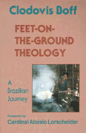 Feet-On-The-Ground Theology: A Brazilian Journey