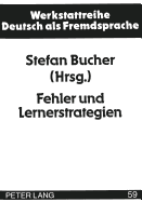 Fehler Und Lernerstrategien: Studien Am Beispiel Daf in Korea