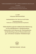Fehlerabschtzung bei der metechnischen Bestimmung von Kurzschlustrmen in Starkstromnetzen, insbesondere durch Messung der Netzimpedanzen bei Bercksichtigung deren Phasenwinkel sowie ggf. vorhandener komplexer Netzbelastungen