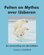 Feiten En Mythes Over Ijsberen: Een Samenvatting Voor Alle Leeftijden