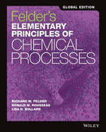 Felder's Elementary Principles of Chemical Processes, Global Edition