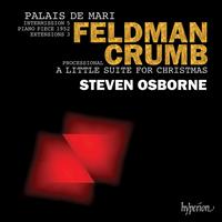 Feldman: Palais de Mari; Crumb: A Little Suite for Christmas - Steven Osborne (piano)