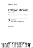 Feldspar Minerals: Vol. 2: Chemical and Textural Properties