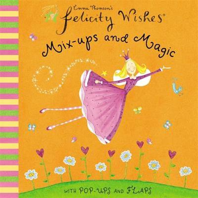 Felicity Wishes: Mix-ups and Magic - Thomson, Emma