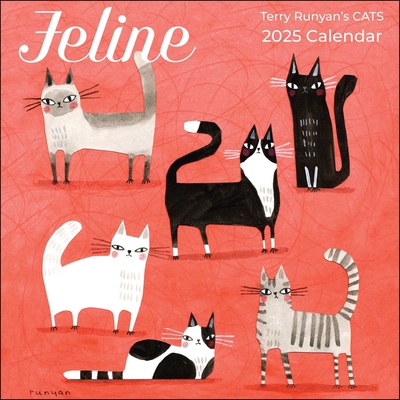 Feline 2025 Wall Calendar: Terry Runyan's Cats - Runyan, Terry