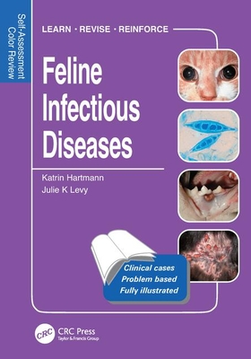 Feline Infectious Diseases: Self-Assessment Color Review - Hartmann, Katrin, and Levy, Julie