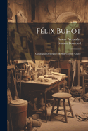 Felix Buhot, Catalogue Descriptif de Son Oeuvre Grave