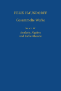 Felix Hausdorff - Gesammelte Werke Band IV: Analysis, Algebra Und Zahlentheorie