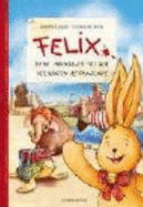 Felix-Meine Abenteuer Mit Der Verflixten Zeitmaschine