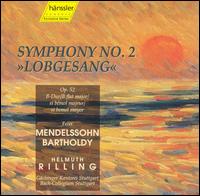 Felix Mendelssohn Bartholdy: Symphony No. 2 "Lobgesang" - Christoph Genz (tenor); Michaela Kaune (soprano); Norine Burgess (soprano); Gchinger Kantorei Stuttgart (choir, chorus);...