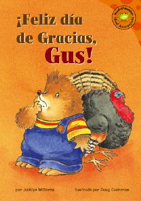 Feliz Dia de Gracias, Gus! - Williams, Jacklyn, and Abello, Patricia (Translated by)