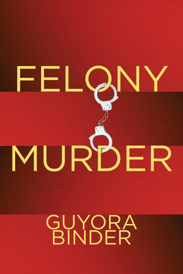 Felony Murder - Binder, Guyora