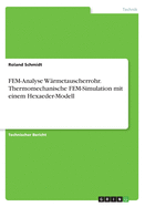 Fem-Analyse Warmetauscherrohr. Thermomechanische Fem-Simulation Mit Einem Hexaeder-Modell