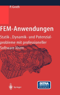 Fem-Anwendungen: Statik-, Dynamik- Und Potenzialprobleme Mit Professioneller Software Lsen