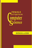 Female Attrition in Computer Science