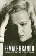 Female Brando: The Legend of Kim Stanley