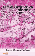 Female Circumcision Among the Abagusii of Kenya