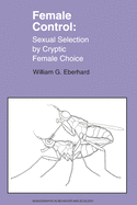 Female Control: Sexual Selection by Cryptic Female Choice