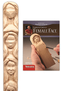 Female Face Study Stick Kit (Learn to Carve Faces with Harold Enlow): Learn to Carve a Female Face Booklet & Female Face Study Stick