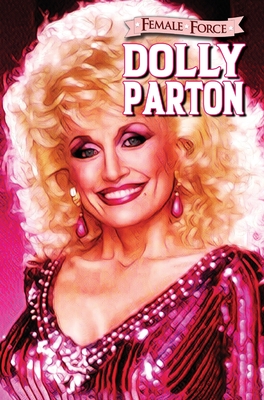 Female Force: Dolly Parton - Frizell, Michael, and Ryan, Dave (Cover design by), and Salas, Ramon