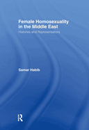 Female Homosexuality in the Middle East: Histories and Representations