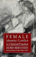 Female Identity Conflict in Clinical Practice (Iptar Monograph, No 2) - Bernstein, Doris