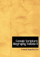 Female Scripture Biography Volume II
