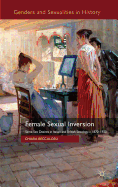 Female Sexual Inversion: Same-Sex Desires in Italian and British Sexology, c.1870-1920