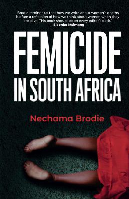 Femicide in South Africa - Brodie, Nechama