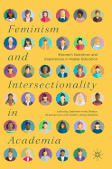 Feminism and Intersectionality in Academia: Women's Narratives and Experiences in Higher Education