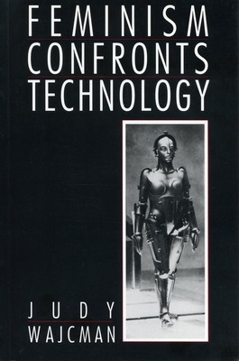 Feminism Confronts Technology - Wajcman, Judy