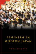 Feminism in Modern Japan: Citizenship, Embodiment and Sexuality
