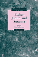 Feminist Companion to Esther, Judith and Susanna